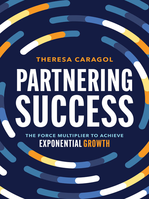 Title details for Partnering Success by Theresa Caragol - Available